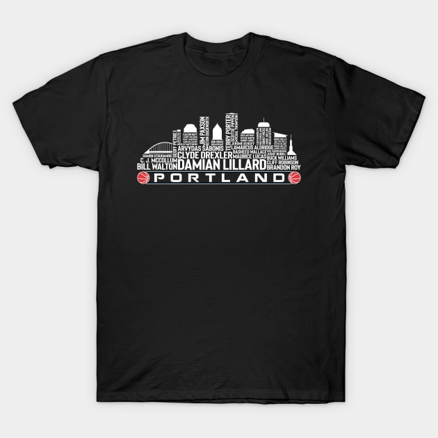 Portland Basketball Team All Time Legends, Portland City Skyline T-Shirt by Legend Skyline